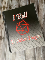 Roll To Seduce Notebook