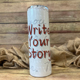 Write Your Story Tumbler