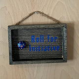 Roll For Initiative Sign