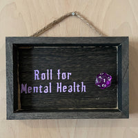 Roll For Mental Health Sign