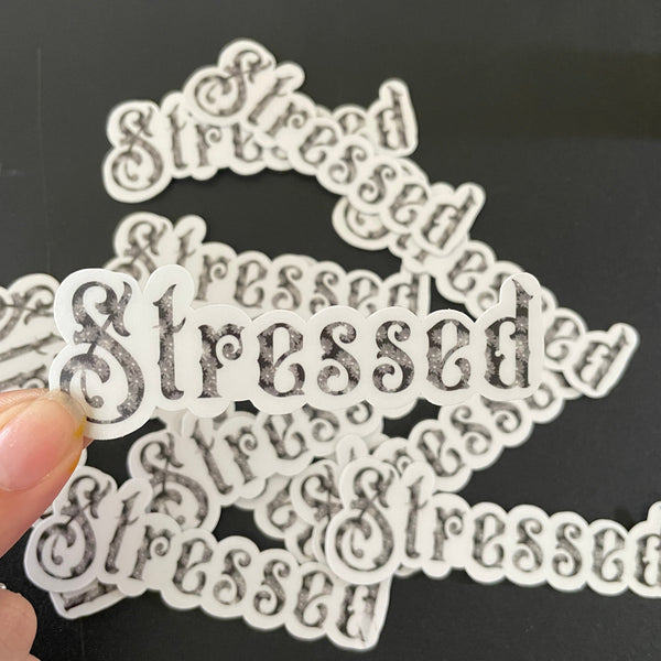 Stressed Sticker