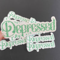 Depressed Sticker